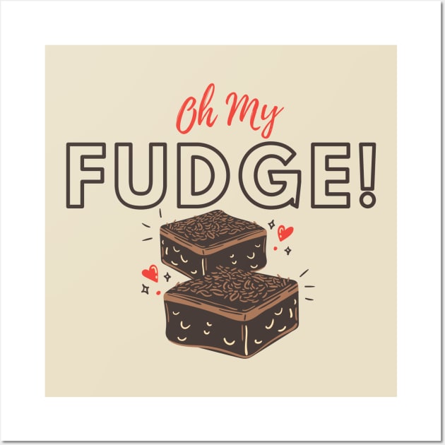 Oh My Fudge Wall Art by Loukii